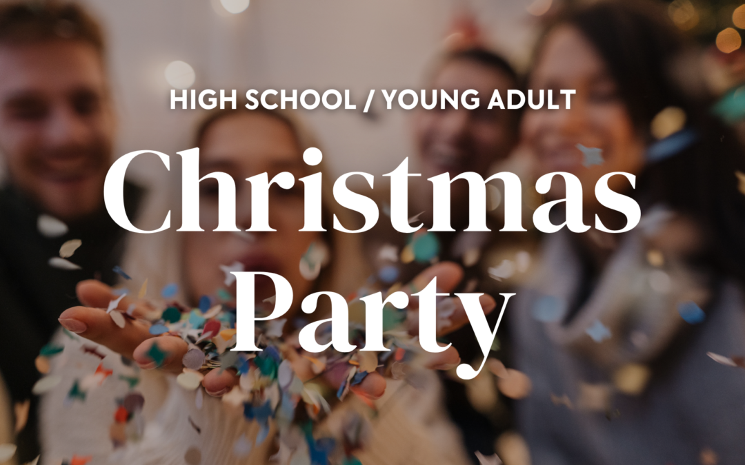 High School & Young Adult Christmas Party